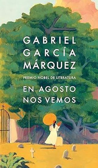 “En agosto nos vemos” de Gabriel García Márquez llega a Cuesta Libros